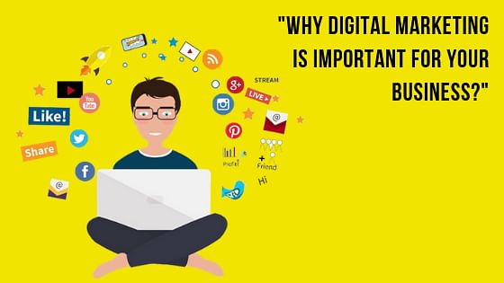 Why digital marketing is important for business?         